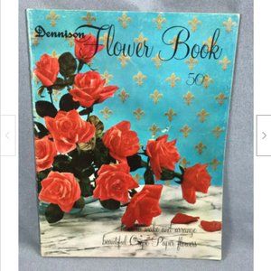 Dennison How to Make Crepe Paper Flower Rose Vtg Hand Craft Book 1963